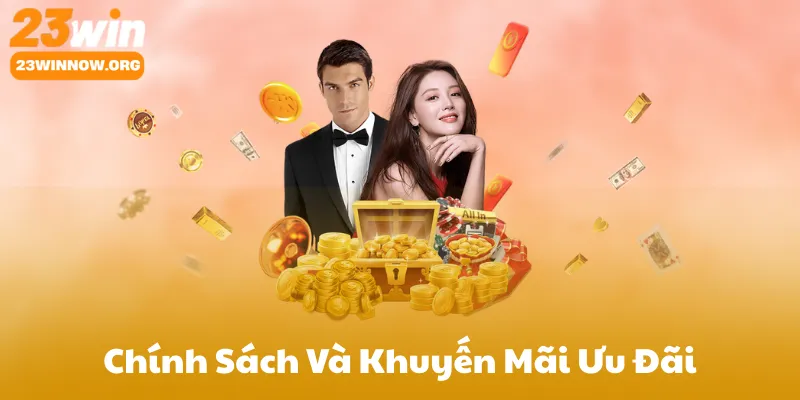 Chính Sách Và Khuyến Mãi Ưu Đãi